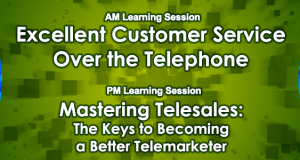 Excellent Customer Service Over the Telephone / Mastering Telesales: The Keys to Becoming a Better Telemarketer